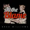 Brad Williams - All the Blame